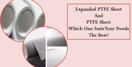 Expanded PTFE Sheet And PTFE Sheet